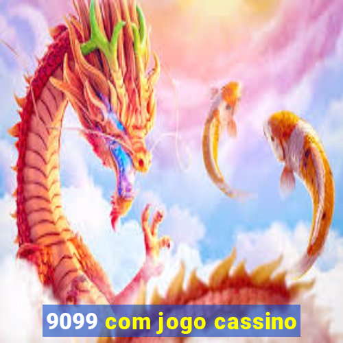 9099 com jogo cassino